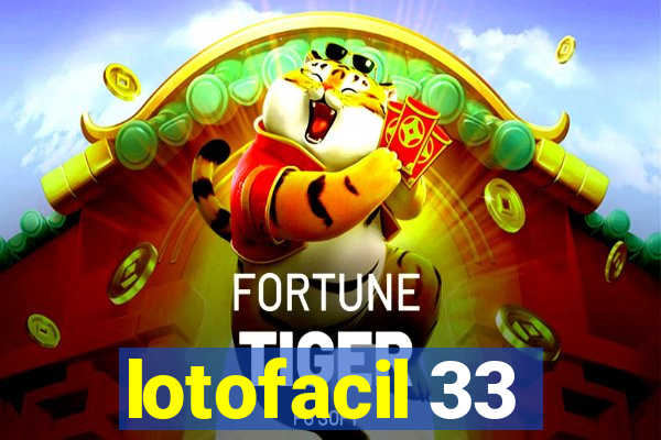 lotofacil 33